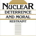 خرید و دانلود نسخه کامل کتاب Nuclear Deterrence and Moral Restraint: Critical Choices for American Strategy