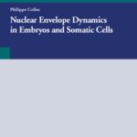 خرید و دانلود نسخه کامل کتاب Nuclear Envelope Dynamics in Embryos and Somatic Cells