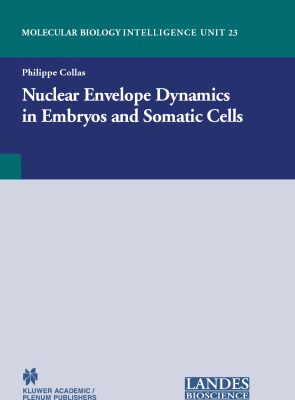 خرید و دانلود نسخه کامل کتاب Nuclear Envelope Dynamics in Embryos and Somatic Cells