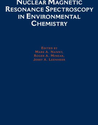 خرید و دانلود نسخه کامل کتاب Nuclear Magnetic Resonance Spectroscopy in Environmental Chemistry