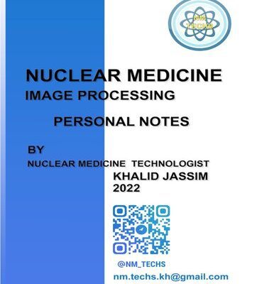 خرید و دانلود نسخه کامل کتاب Nuclear Medicine Image processing personal notes by khalid jassim