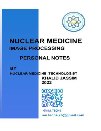 خرید و دانلود نسخه کامل کتاب Nuclear Medicine Image processing personal notes by khalid jassim_68b5f4d38672c.jpeg خرید و دانلود نسخه کامل کتاب Nuclear Medicine Image processing personal notes by khalid jassim