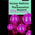 خرید و دانلود نسخه کامل کتاب Nuclear Medicine in Pharmaceutical Research (TAYLOR & FRANCIS SERIES IN PHARMACEUTICAL SCIENCES)