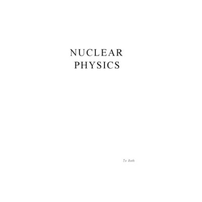 خرید و دانلود نسخه کامل کتاب Nuclear Physics (Addison-Wesley Series in Nuclear Science and Engineering)