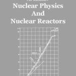 خرید و دانلود نسخه کامل کتاب Nuclear Physics and Nuclear Reactors