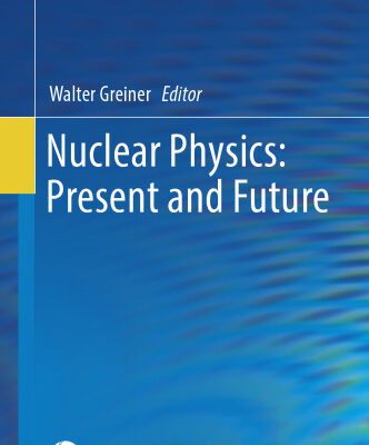 خرید و دانلود نسخه کامل کتاب Nuclear Physics: Present and Future