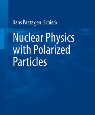 خرید و دانلود نسخه کامل کتاب Nuclear Physics with Polarized Particles