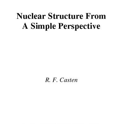 خرید و دانلود نسخه کامل کتاب Nuclear Structure from a Simple Perspective