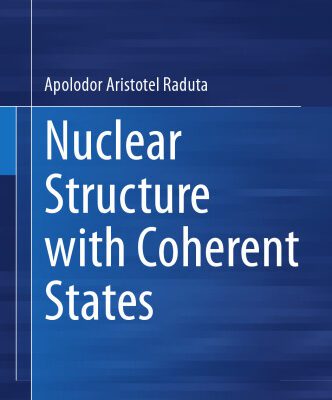 خرید و دانلود نسخه کامل کتاب Nuclear Structure with Coherent States