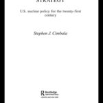 خرید و دانلود نسخه کامل کتاب Nuclear Weapons and Strategy  The Evolution of American Policy (Contemporary Security Studies)