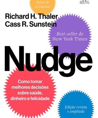 خرید و دانلود نسخه کامل کتاب Nudge:                                                                                                                                                                                                        Como tomar melhores decisões sobre saúde, dinheiro e felicidade