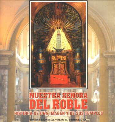 خرید و دانلود نسخه کامل کتاب Nuestra Señora del Roble: Historia de una Imagen y de sus Templos