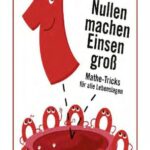 خرید و دانلود نسخه کامل کتاب Nullen machen Einsen groß – Mathe-Tricks für alle Lebenslagen