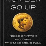 خرید و دانلود نسخه کامل کتاب Number Go Up: Inside Crypto’s Wild Rise and Staggering Fall by Zeke Faux