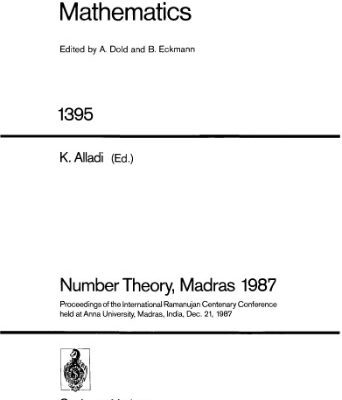 خرید و دانلود نسخه کامل کتاب Number Theory, Madras 1987: Proceedings of the International Ramanujan Centenary Conference held at Anna University, Madras, India, Dec. 21, 1987
