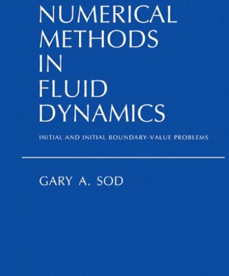 خرید و دانلود نسخه کامل کتاب Numerical Methods in Fluid Dynamics: Initial and Initial Boundary-Value Problems