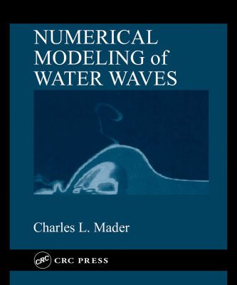خرید و دانلود نسخه کامل کتاب Numerical Modeling of Water Waves, Second Edition