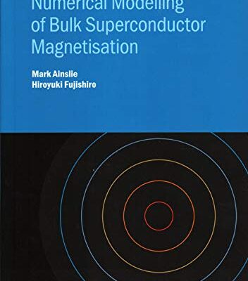 خرید و دانلود نسخه کامل کتاب Numerical Modelling of Bulk Superconductor Magnetization