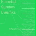 خرید و دانلود نسخه کامل کتاب Numerical Quantum Dynamics