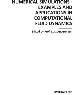خرید و دانلود نسخه کامل کتاب NUMERICAL SIMULATIONS – EXAMPLES AND APPLICATIONS IN COMPUTATIONAL FLUID DYNAMICS