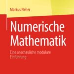 خرید و دانلود نسخه کامل کتاب Numerische Mathematik: Eine anschauliche modulare Einführung