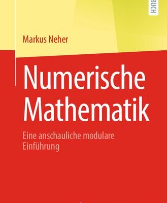 خرید و دانلود نسخه کامل کتاب Numerische Mathematik: Eine anschauliche modulare Einführung