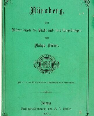 خرید و دانلود نسخه کامل کتاب Nürnberg. Ein Führer durch die Stadt und ihre Umgebungen