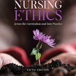 خرید و دانلود نسخه کامل کتاب Nursing Ethics: Across the Curriculum and Into Practice (5th Edition) – Orginal Pdf