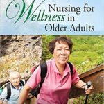 خرید و دانلود نسخه کامل کتاب Nursing for Wellness in Older Adults (8th Edition) [2019] –  +  pdf