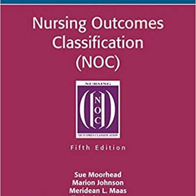 خرید و دانلود نسخه کامل کتاب Nursing Outcomes Classification (NOC) – E-Book: Measurement of Health Outcomes 5th Edition