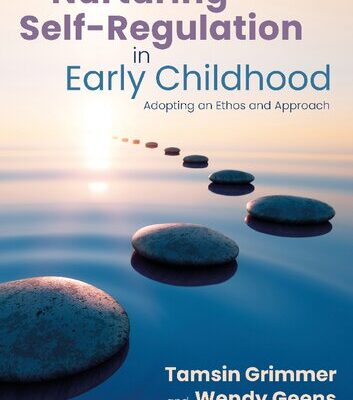 خرید و دانلود نسخه کامل کتاب Nurturing Self-Regulation in Early Childhood: Adopting an Ethos and Approach