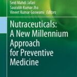 خرید و دانلود نسخه کامل کتاب Nutraceuticals: A New Millennium Approach for Preventive Medicine