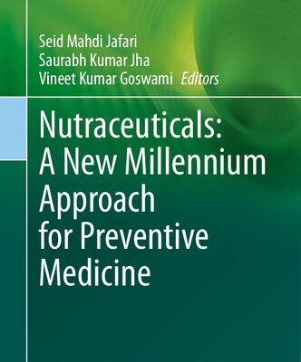 خرید و دانلود نسخه کامل کتاب Nutraceuticals: A New Millennium Approach for Preventive Medicine
