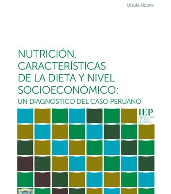 خرید و دانلود نسخه کامل کتاب Nutrición, características de la dieta y nivel socioeconómico: un diagnóstico del caso peruano