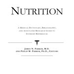 خرید و دانلود نسخه کامل کتاب Nutrition – A Medical Dictionary, Bibliography, and Annotated Research Guide to Internet References