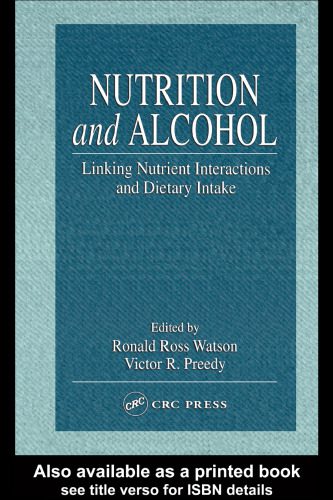 خرید و دانلود نسخه کامل کتاب Nutrition and Alcohol: Linking Nutrient Interactions and Dietary Intake_68b63b3367610.jpeg خرید و دانلود نسخه کامل کتاب Nutrition and Alcohol: Linking Nutrient Interactions and Dietary Intake