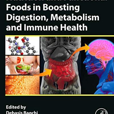 خرید و دانلود نسخه کامل کتاب Nutrition and Functional Foods in Boosting Digestion, Metabolism and Immune Health