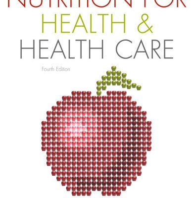 خرید و دانلود نسخه کامل کتاب Nutrition for Health & Health Care (4th Edition)