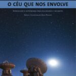 خرید و دانلود نسخه کامل کتاب O Céu Que Nos Envolve – Introdução à Astronomia Para Educadores e Iniciantes