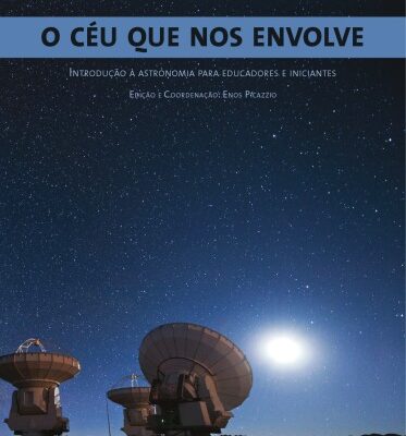 خرید و دانلود نسخه کامل کتاب O Céu Que Nos Envolve – Introdução à Astronomia Para Educadores e Iniciantes