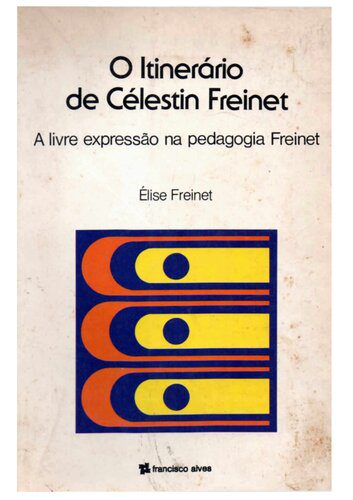 خرید و دانلود نسخه کامل کتاب O itinerário de Célestin Freinet – a livre expressão na Pedagogia Freinet_68c68e7a75a2a.jpeg خرید و دانلود نسخه کامل کتاب O itinerário de Célestin Freinet – a livre expressão na Pedagogia Freinet