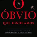 خرید و دانلود نسخه کامل کتاب O óbvio que ignoramos: como simples atitudes podem fazer você obter sucesso em tudo o que realiza