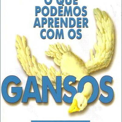 خرید و دانلود نسخه کامل کتاب O Que Podemos Aprender Com os Gansos