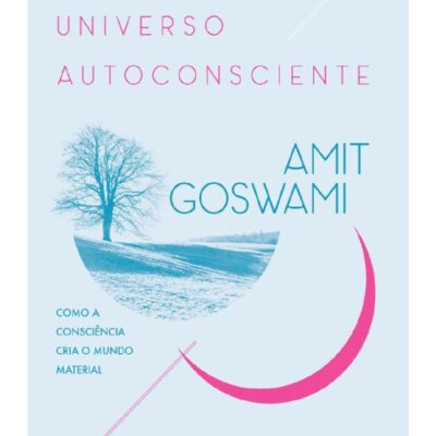 خرید و دانلود نسخه کامل کتاب O universo autoconsciente: como a consciência cria o mundo material