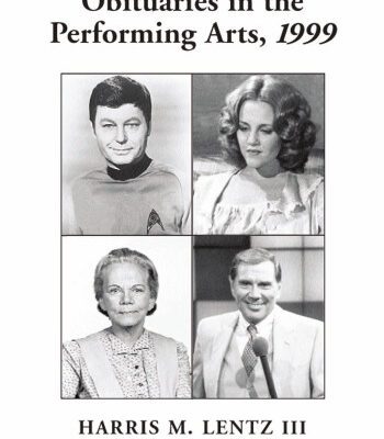 خرید و دانلود نسخه کامل کتاب Obituaries in the Performing Arts, 1999: Film, Television, Radio, Theatre, Dance, Music, Cartoons and Pop Culture