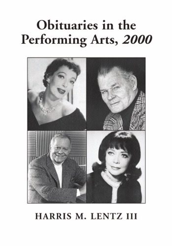 خرید و دانلود نسخه کامل کتاب Obituaries in the Performing Arts, 2000: Film, Television, Radio, Theatre, Dance, Music, Cartoons and Pop Culture_68d2a362e3821.jpeg خرید و دانلود نسخه کامل کتاب Obituaries in the Performing Arts, 2000: Film, Television, Radio, Theatre, Dance, Music, Cartoons and Pop Culture