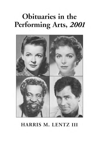 خرید و دانلود نسخه کامل کتاب Obituaries in the Performing Arts, 2001: Film, Television, Radio, Theatre, Dance, Music, Cartoons and Pop Culture_68d2884b0d6da.jpeg خرید و دانلود نسخه کامل کتاب Obituaries in the Performing Arts, 2001: Film, Television, Radio, Theatre, Dance, Music, Cartoons and Pop Culture