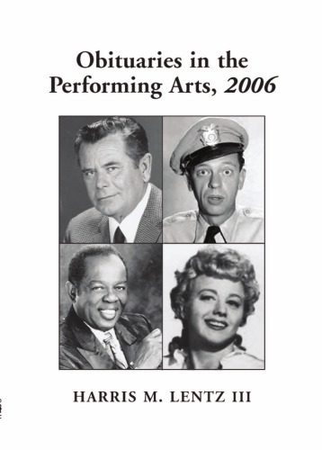 خرید و دانلود نسخه کامل کتاب Obituaries in the Performing Arts, 2006: Film, Television, Radio, Theatre, Dance, Music, Cartoons and Pop Culture_68d294367c0ff.jpeg خرید و دانلود نسخه کامل کتاب Obituaries in the Performing Arts, 2006: Film, Television, Radio, Theatre, Dance, Music, Cartoons and Pop Culture