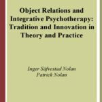 خرید و دانلود نسخه کامل کتاب Object Relations and Integrative Psychotherapy: Tradition and Innovation in Theory and Practice