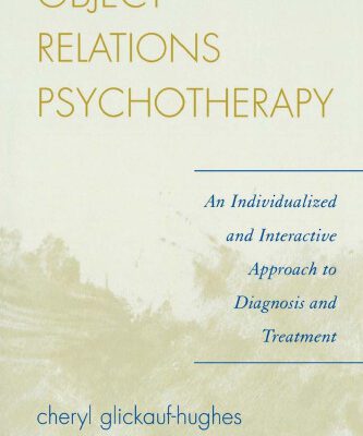 خرید و دانلود نسخه کامل کتاب Object Relations Psychotherapy: An Individualized and Interactive Approach to Diagnosis and Treatment